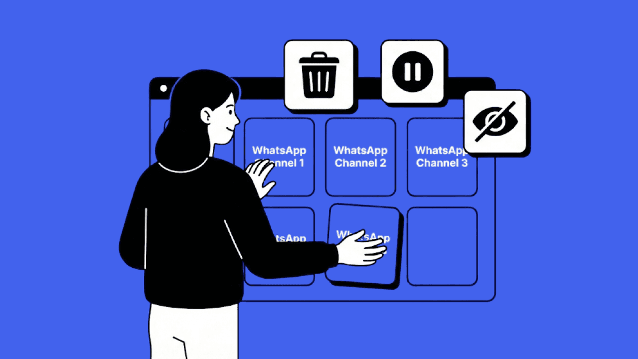 Deleting, Deactivating & Hiding WhatsApp Channels: The Complete Guide for Businesses